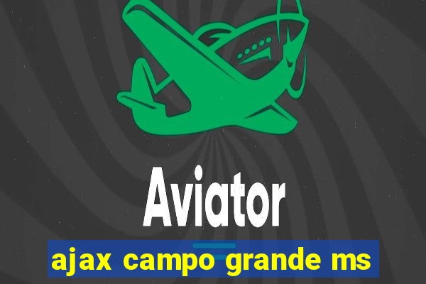 ajax campo grande ms